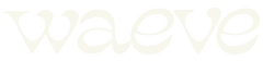 Waeve